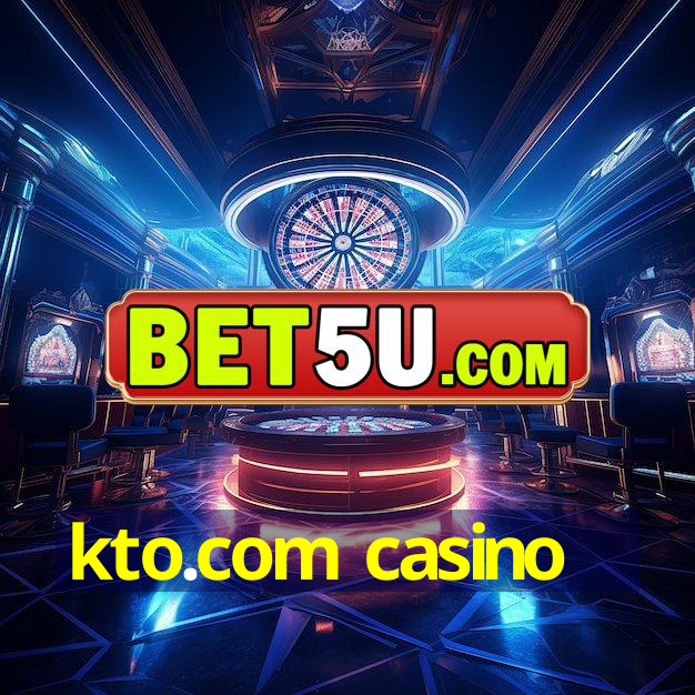 kto.com casino